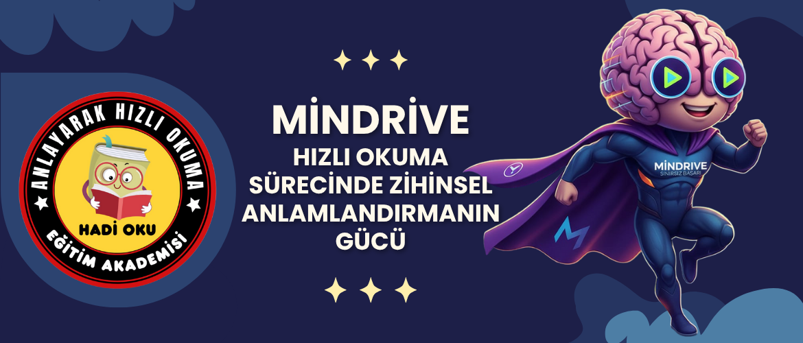 HIZLI OKUMA SÜRECİNDE ZİHİNSEL ANLAMLANDIRMANIN GÜCÜ