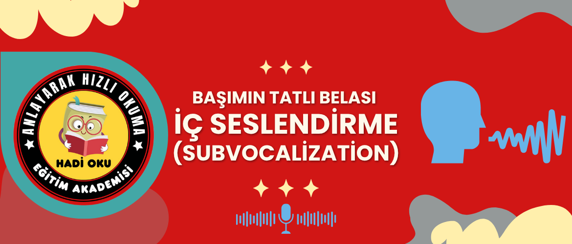 Başımın Tatlı Belası İÇ SESLENDİRME (SUBVOCALİZATİON)