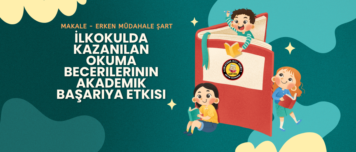 📑MAKALE - ERKEN MÜDAHALE ŞART